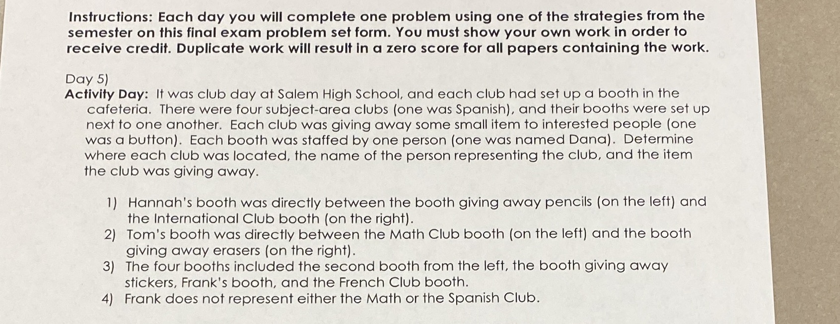 How do i solve this? instructions: Each day you
