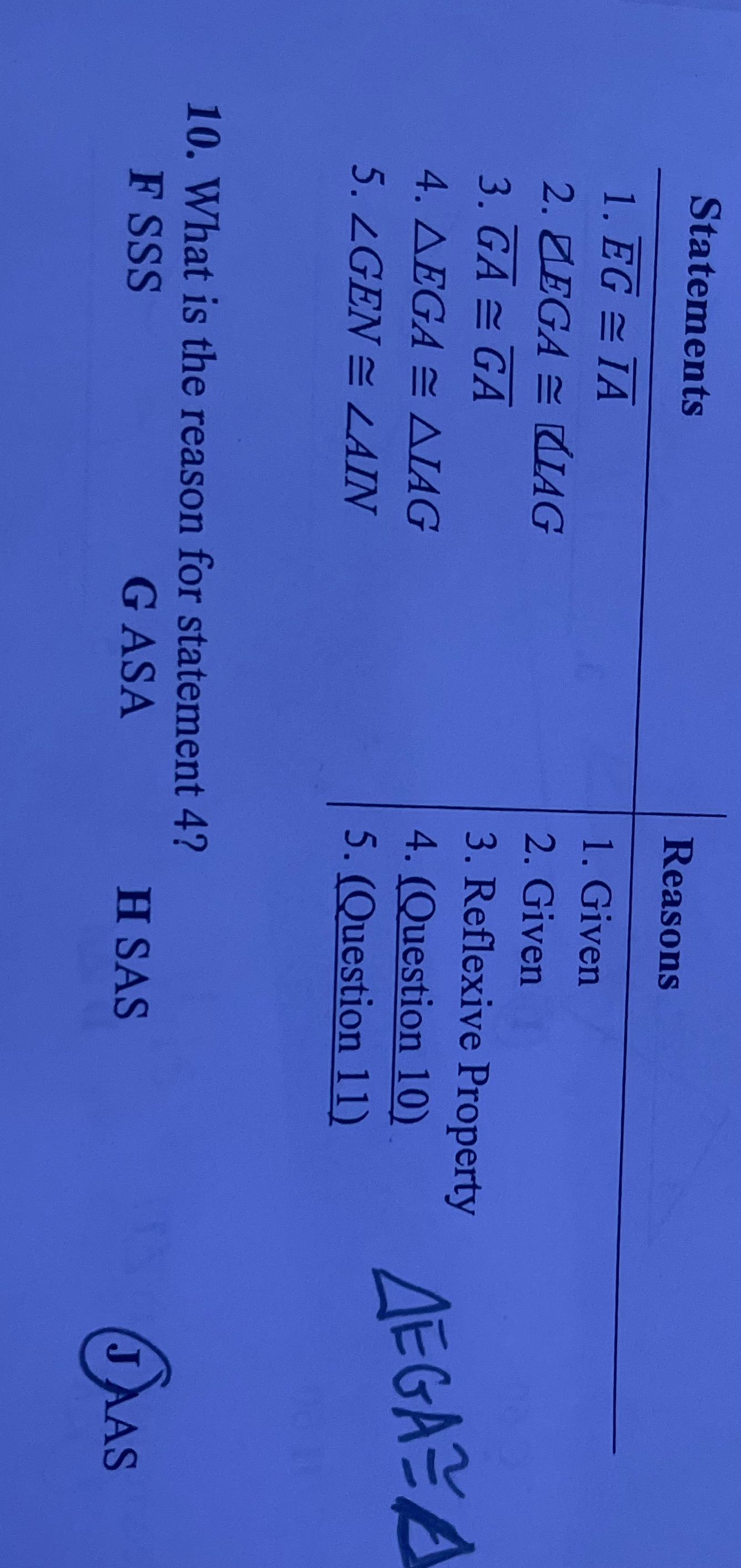 Statements Reasons 1. EG = IA 1. Given 2. MEGA =