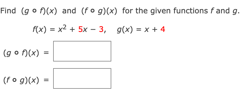 Find (go f) (x) and (fog) (x) for the given