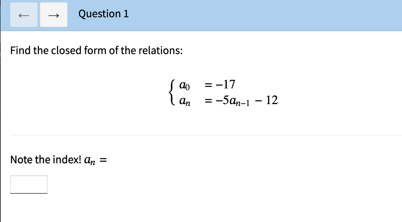 ( ) Questionl Find the closed form of the
