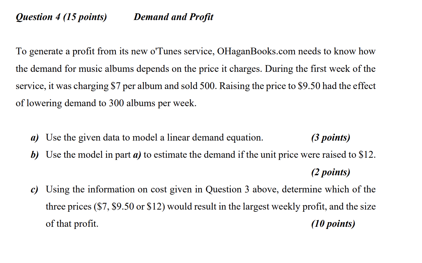Question 4 (15 points) Demand and Prot To