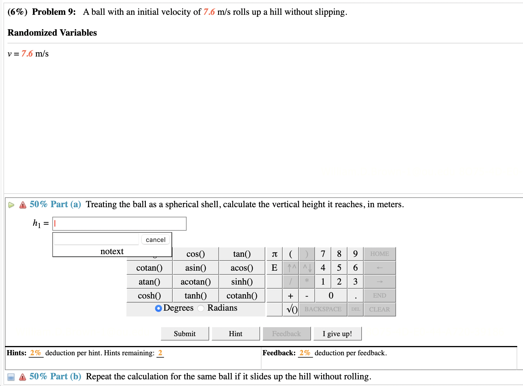 (6%) Problem 9: A ball with an initial velocity