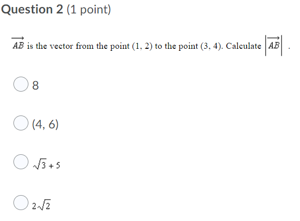 \fQuestion 2 (1 point) AB is the vector from the
