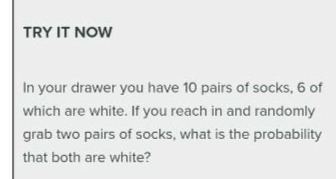 TRY IT NOW In your drawer you have 10 pairs of