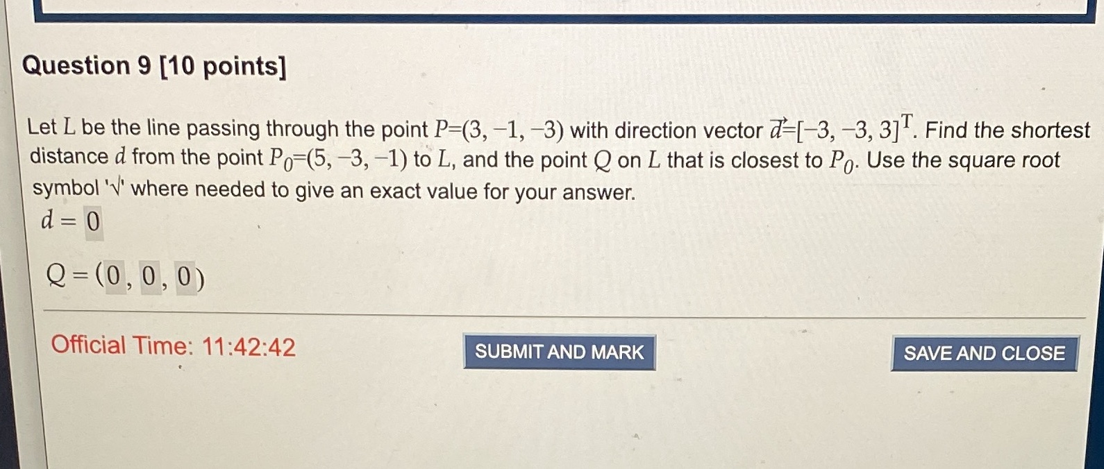 Question 9 [10 points] Let L be the line passing
