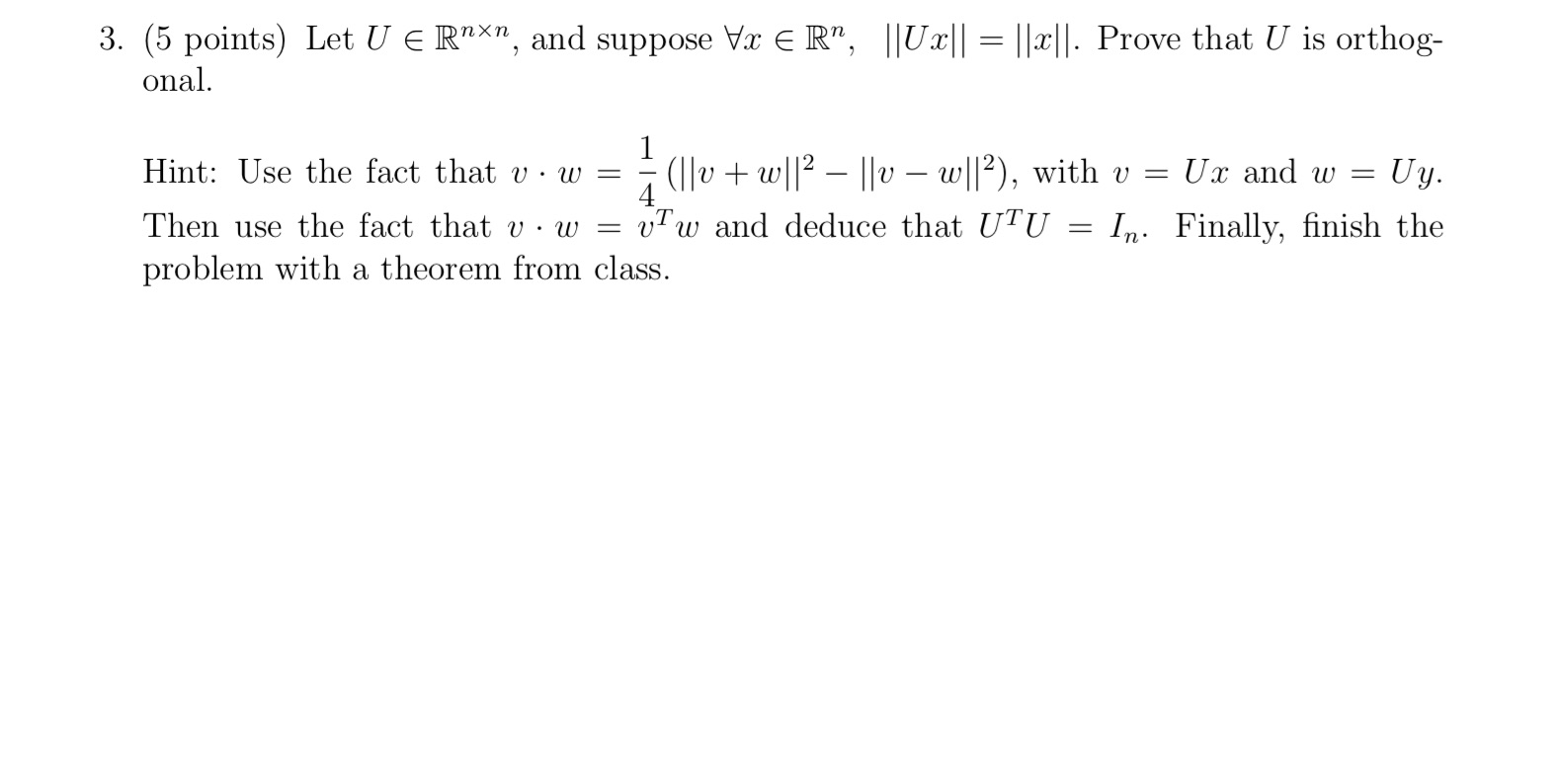 3. (5 points) Let U E Rnxn, and suppose Vx E R",
