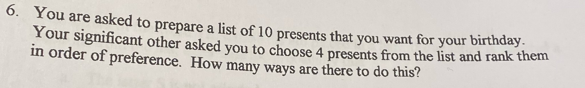 How do you solve this question now? 6. You are