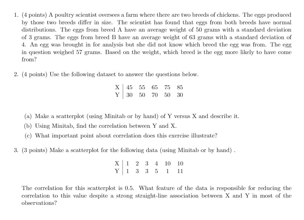 1. (4 points) A poultry scientist oversees a farm