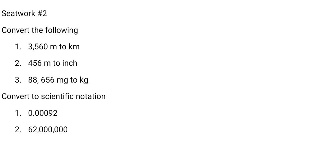 Seatwork #2 Convert the following 1. 3,560 m to