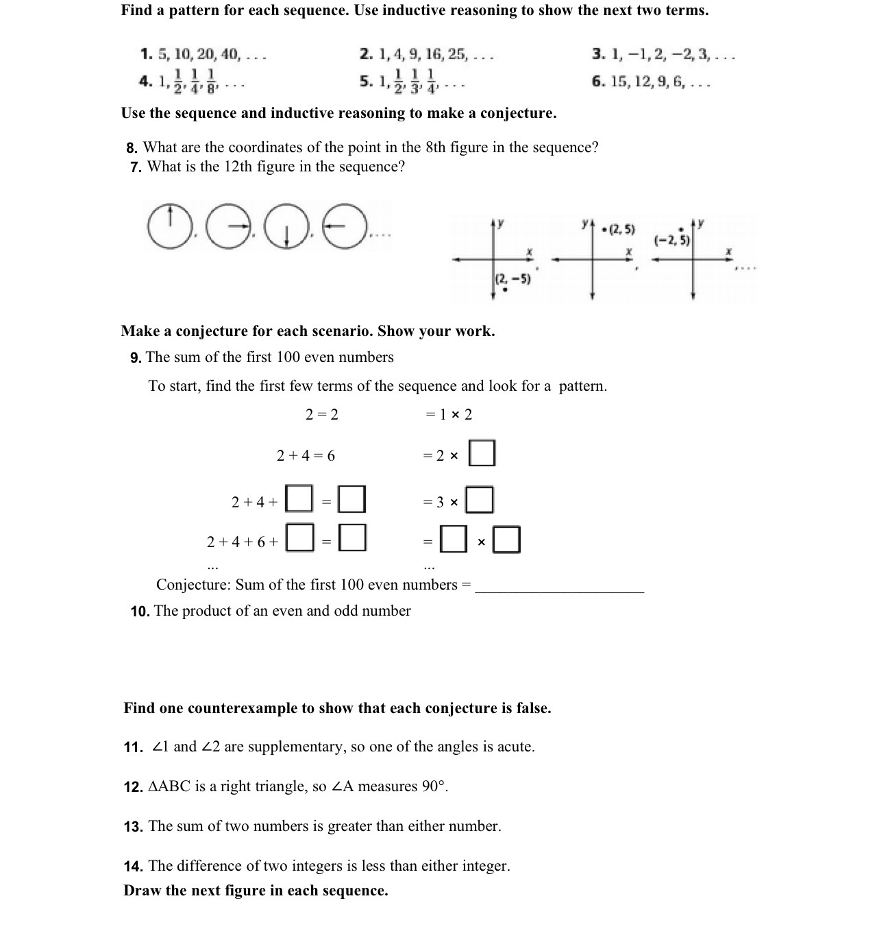 Find a pattern for each sequence. Use inductive