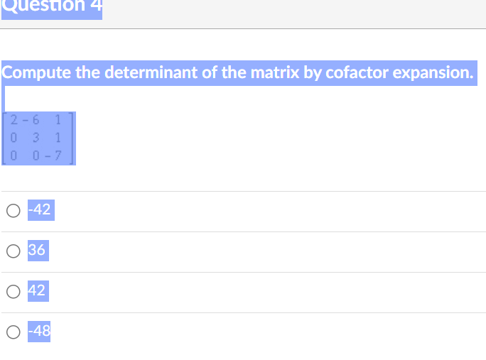 1. Question 4 Compute the determinant of the