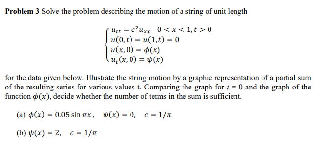 Problem 3 Solve the problem describing the motion