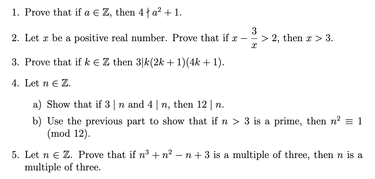 . Prove that if a E Z, then 4 {(12 + 1. 3 . Let