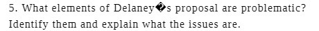 5. What elements of Delaney s proposal are