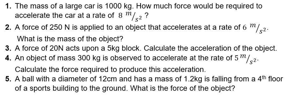 1. The mass of a large car is 1000 kg. How much