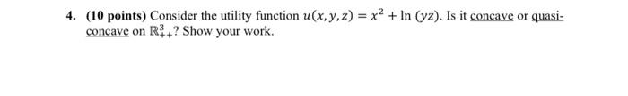 4. (10 points) Consider the utility function u(x,
