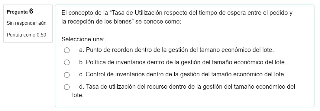 Pregunta 6 El concepto de la "Tasa de Utilizacion