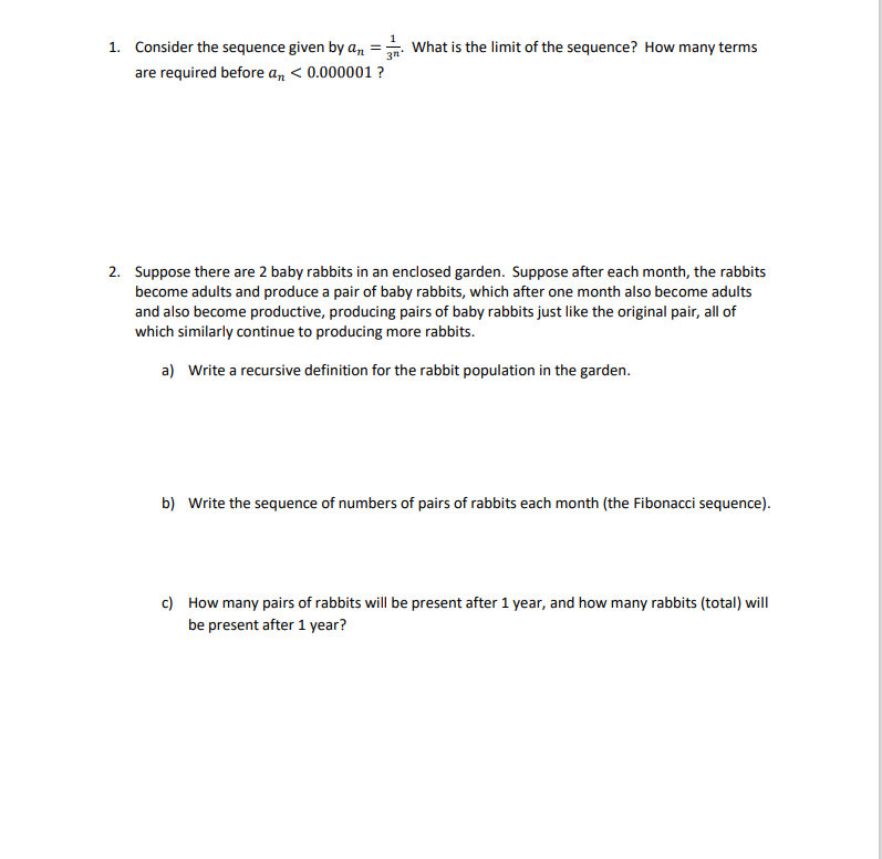 1. Consider the sequence given by an = . What is