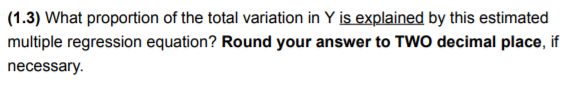 (1.1) Run a regression of Y versus the X's