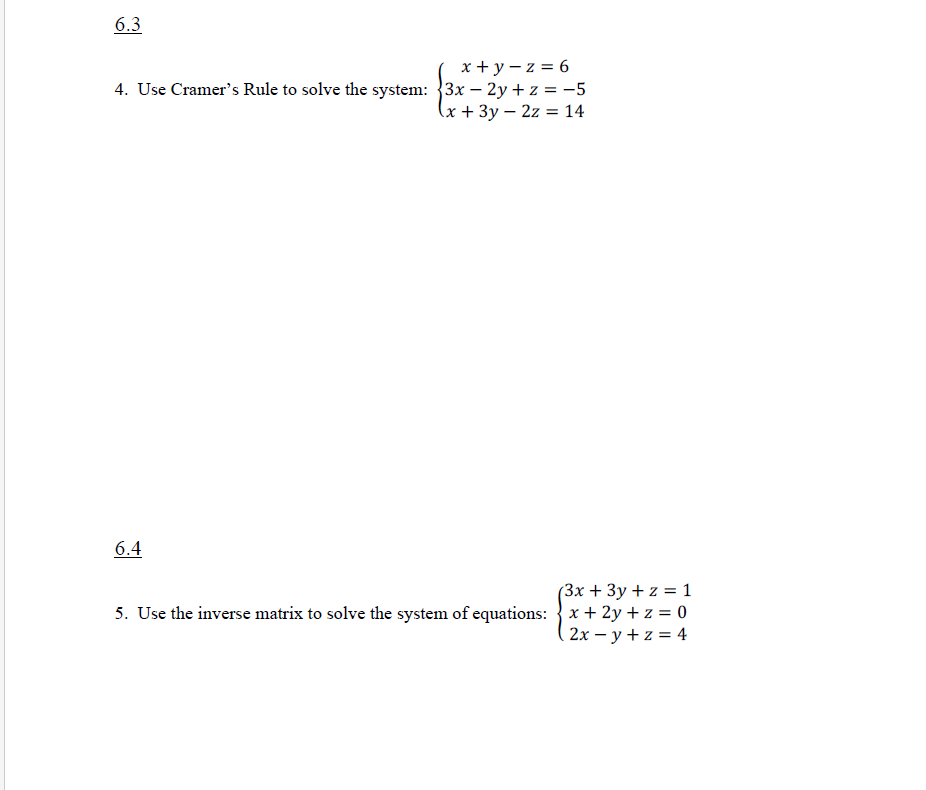 x+yz=6 4. Use Cramer's Rule to solve the system: