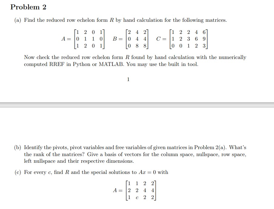 Problem 2 (a) Find the reduced row echelon form R
