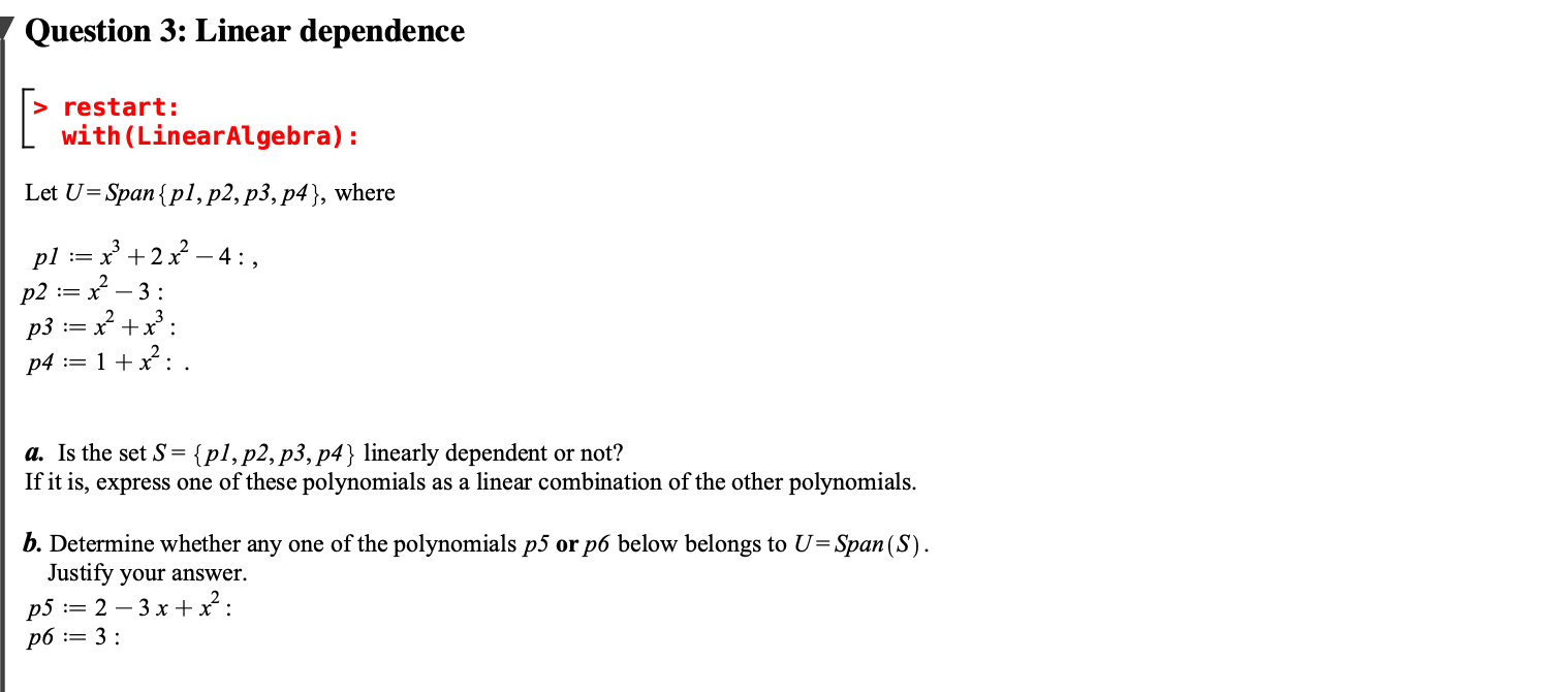 Question 3 : Linear dependence Question 3: Linear