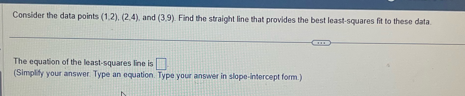 Consider the data points (1,2), (2,4), and (3,9).