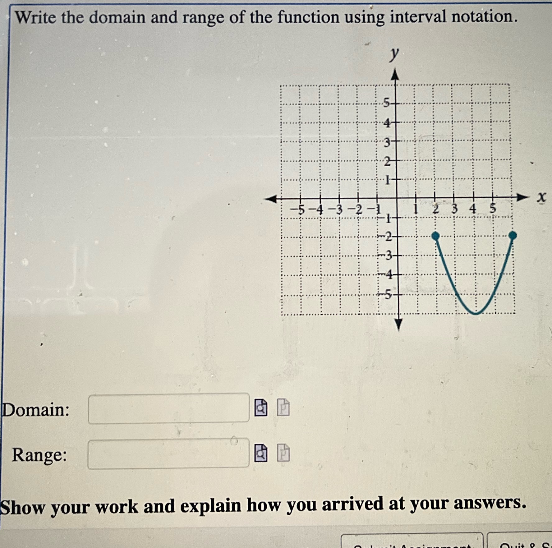 Write the domain and range of the function using