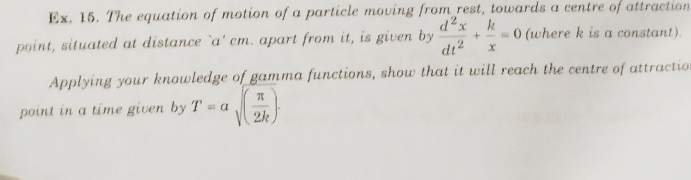Ex. 16. The equation of motion of a particle