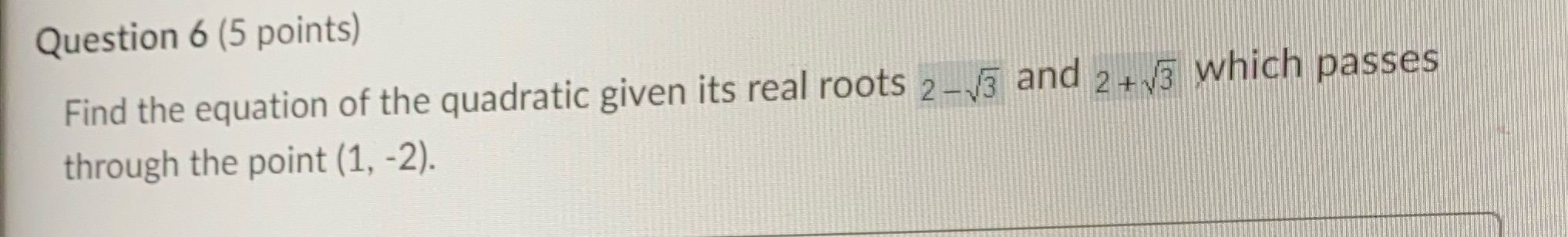 Question 6 (5 points) Find the equation of the