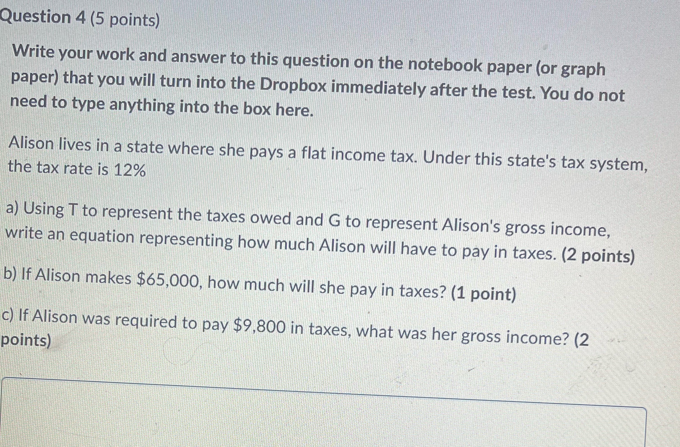 Question 4 (5 points) Write your work and answer