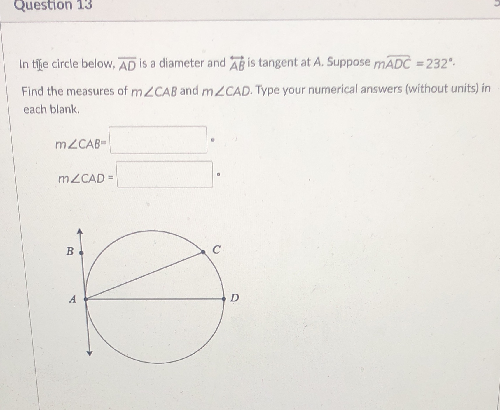 please help Question 13 In the circle below, AD