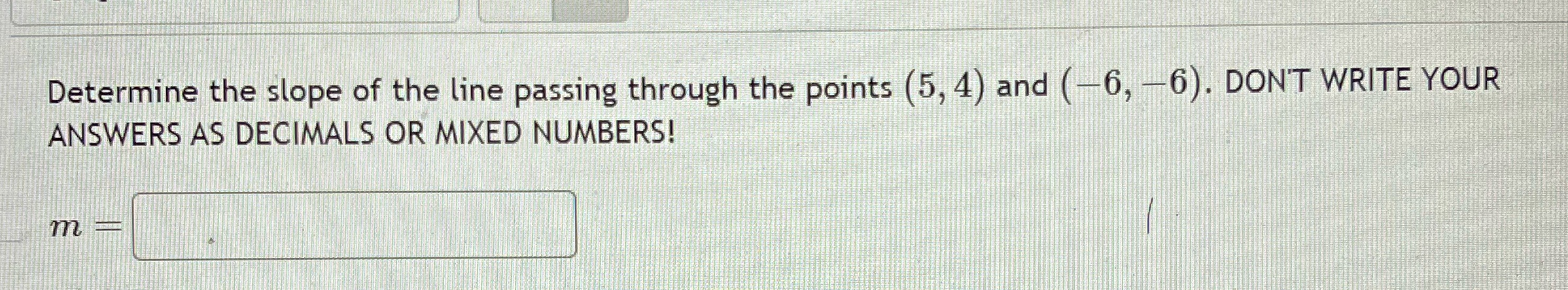 Determine the slope of the line passing through