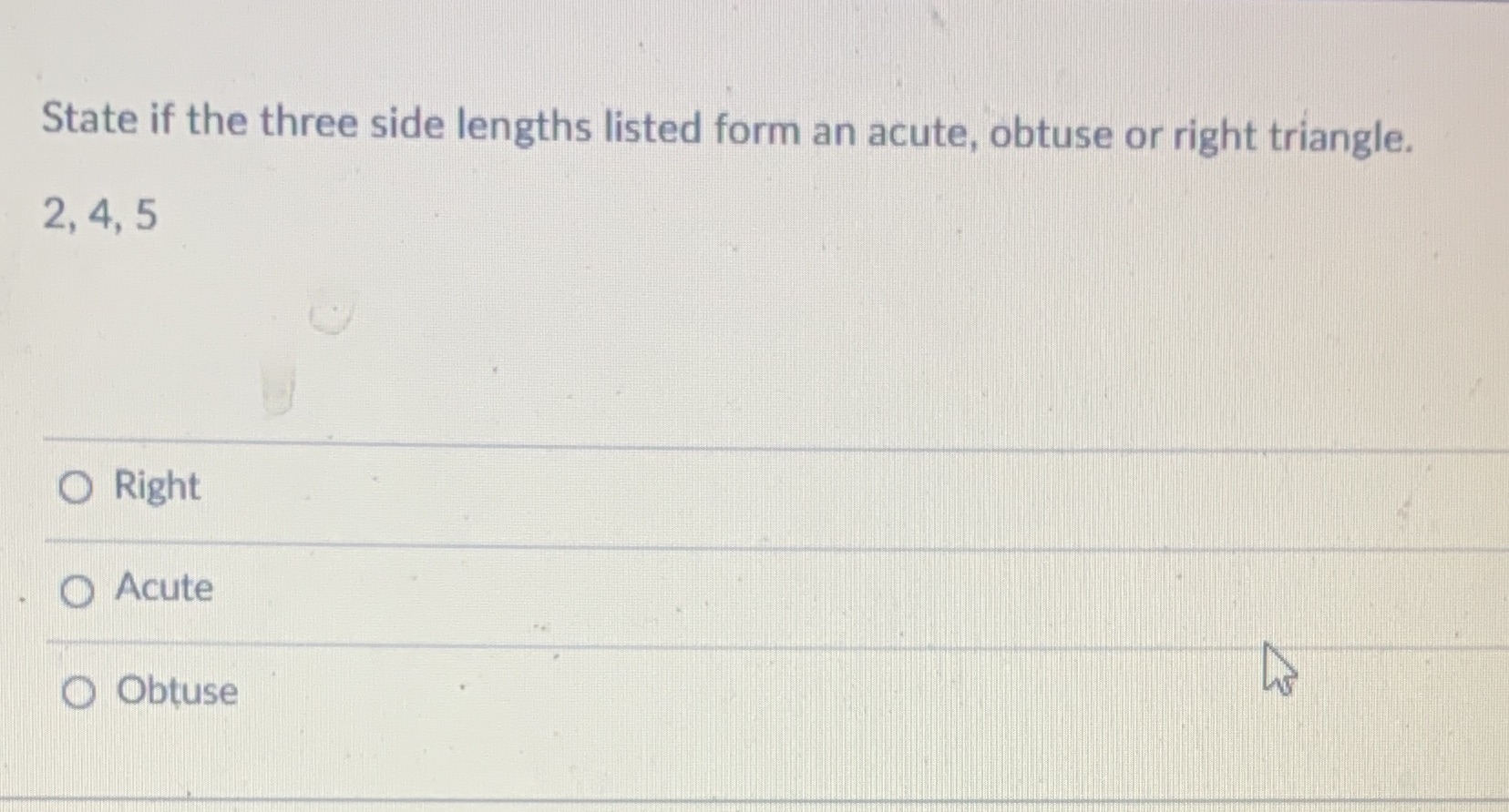 State if the three side lengths listed form an