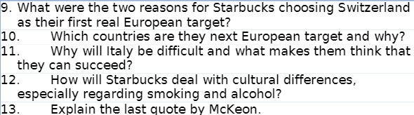 9. What were the two reasons for Starbucks