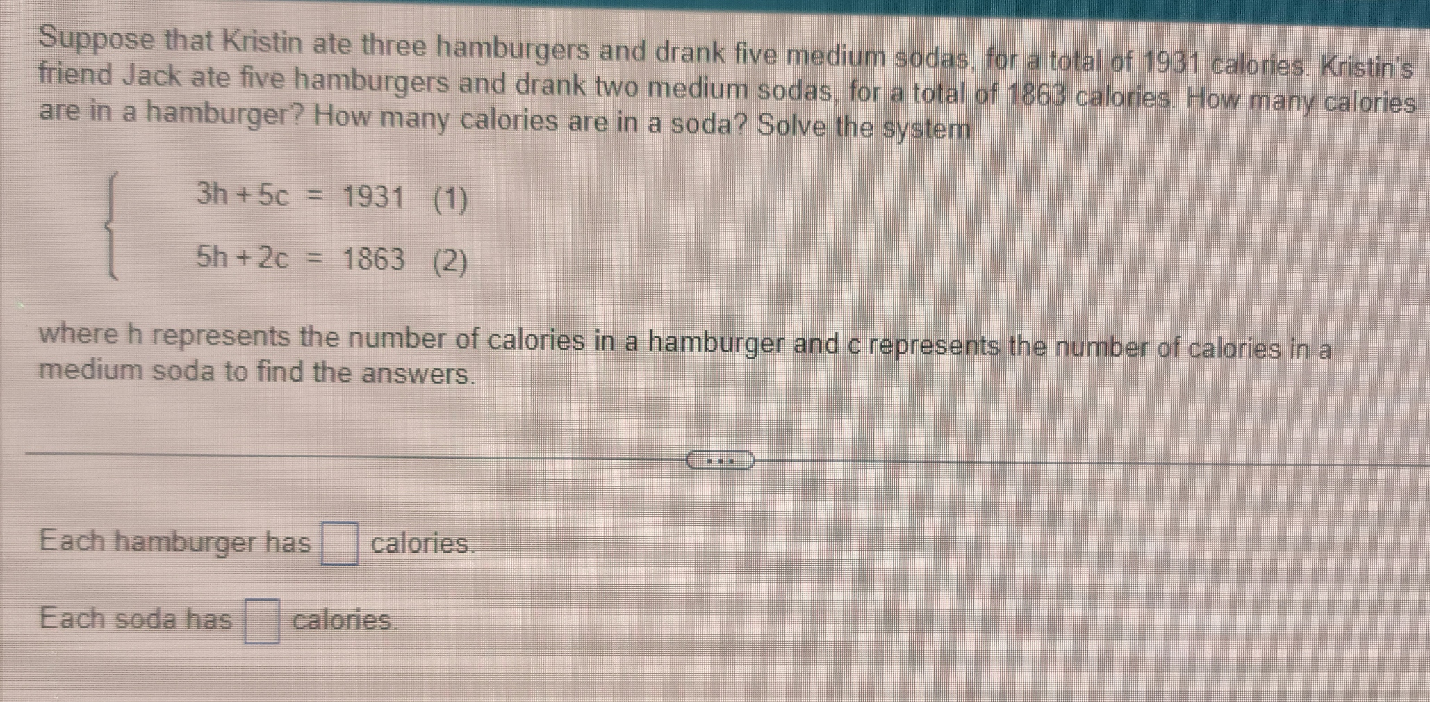 Suppose that Kristin ate three hamburgers and