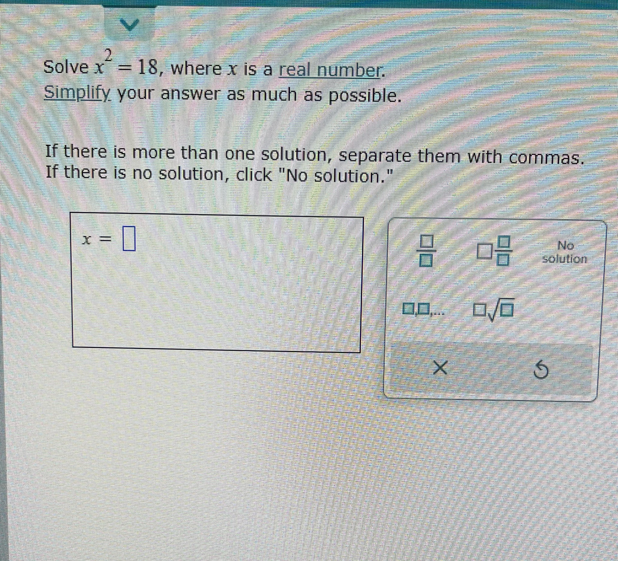 Solve x7 = 18, where x is a real number, Simplify