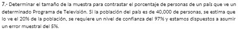 7.- Determinar el tamano de la muestra para