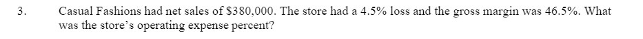 Casual Fashions had net sales of $380,000. The