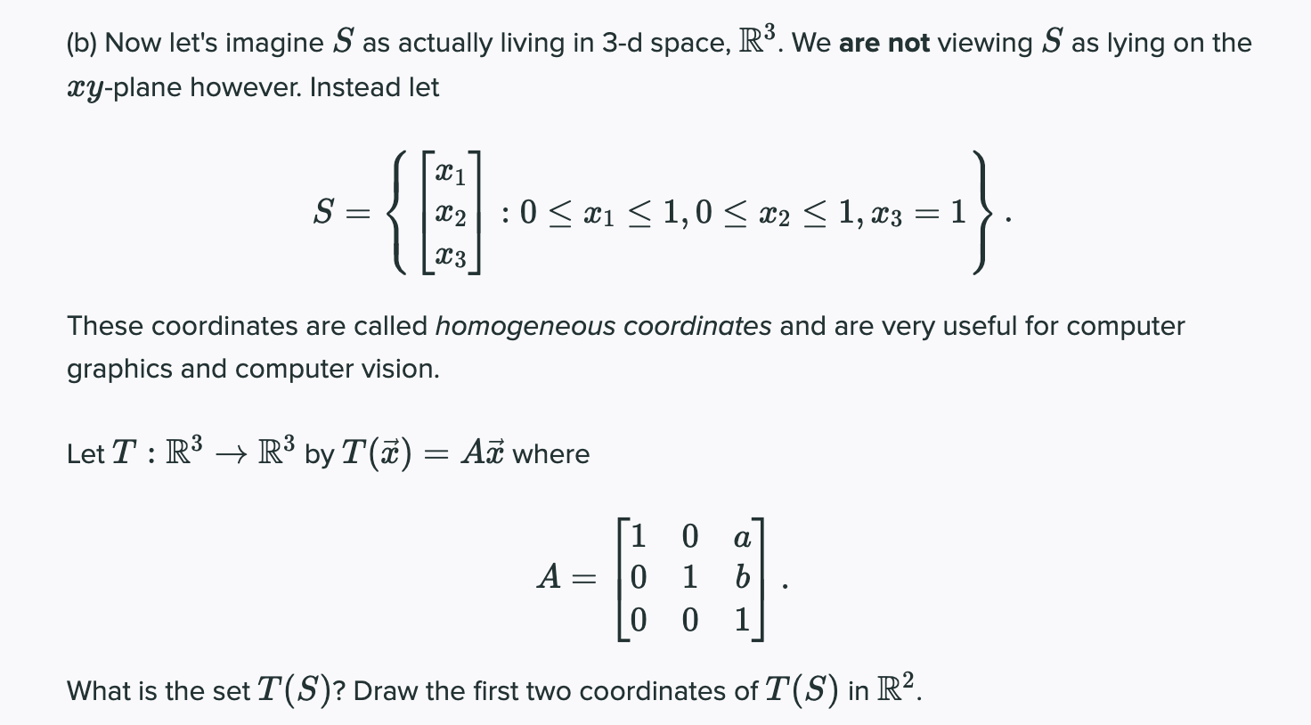 An important feature of linear transformations T