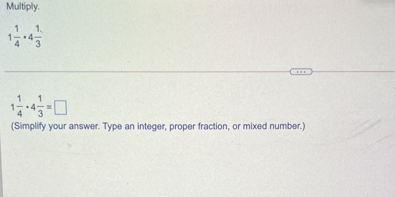 Multiply. 3 (Simplify your answer. Type an