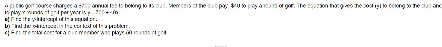 A public golf course charges a $700 annual fee to