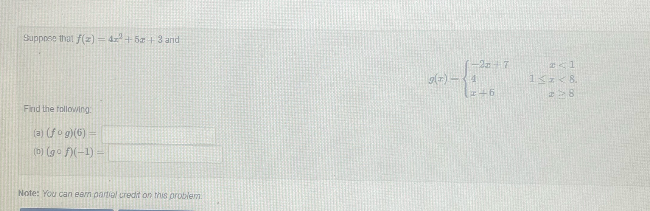 Suppose that f(x) = 412+ 5z + 3 and 21 4 7 I 4