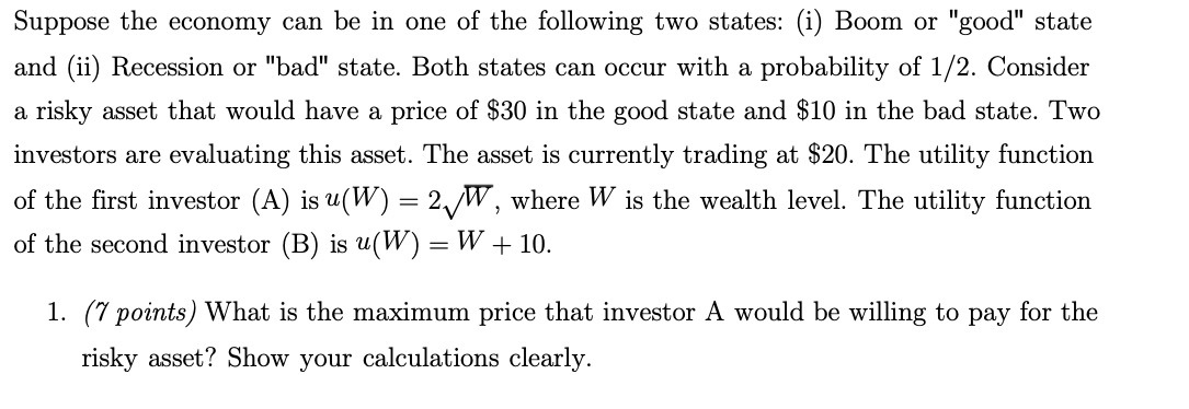 Suppose the economy can be in one of the