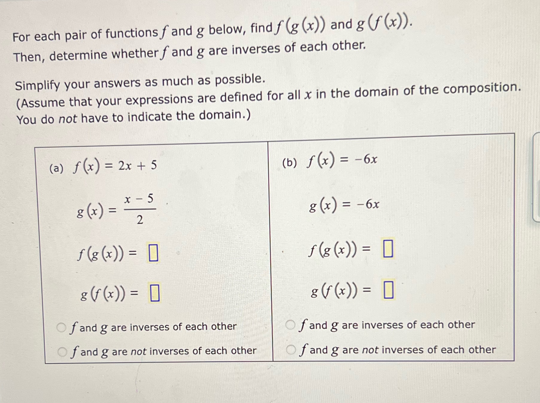 For each pair of functions f and g below, find f