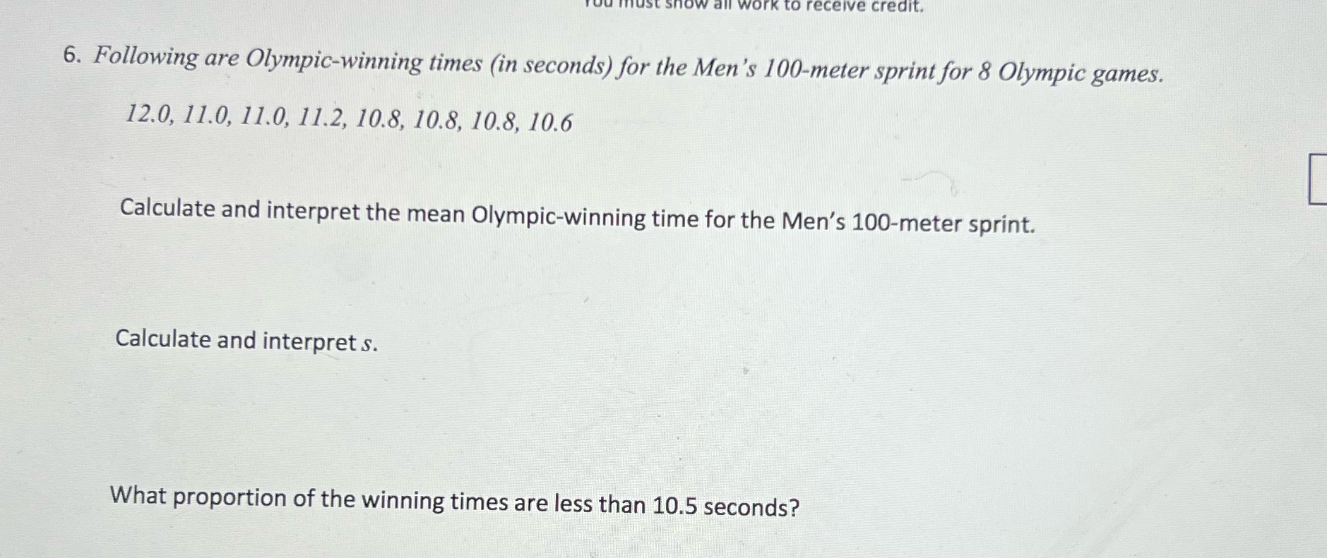 work to receive credit. 6. Following are