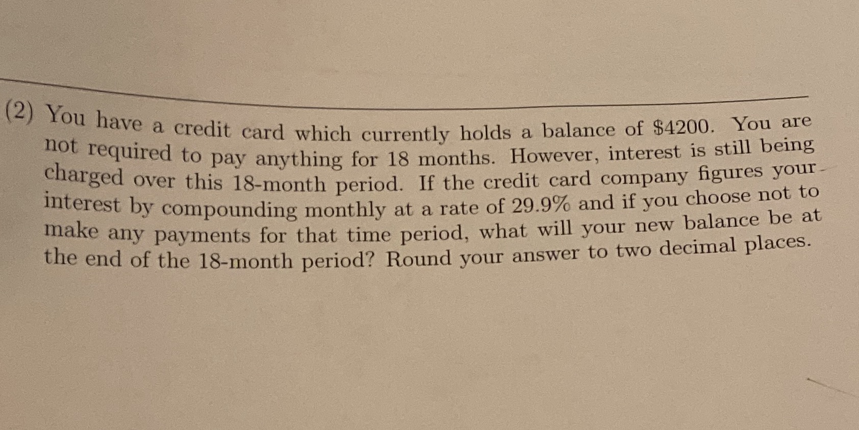 (2) You have a credit card which currently holds