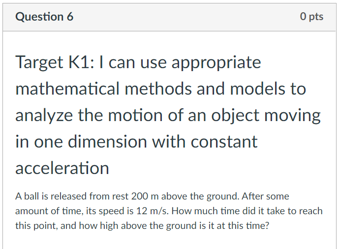 Question 6 0 pts Target K1: I can use appropriate