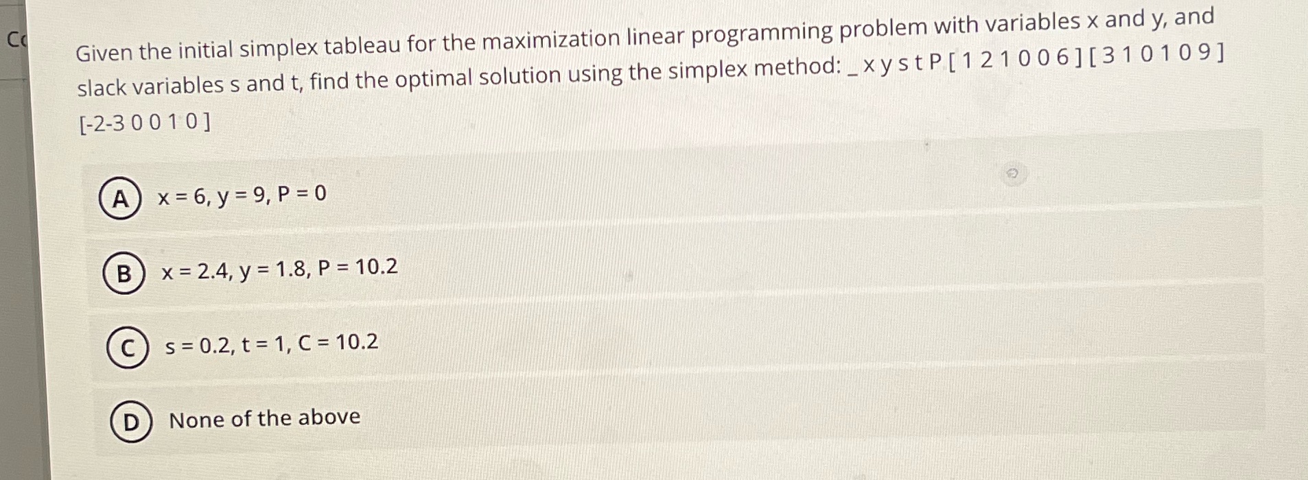 Solve Cc Given the initial simplex tableau for