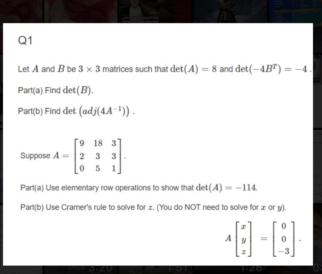 Help in this Q1 Let A and B be 3 x 3 matrices